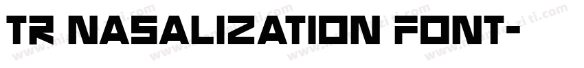 TR Nasalization Font字体转换